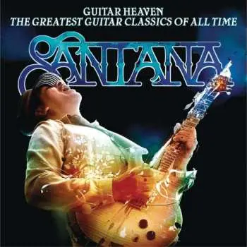 CD Santana: Guitar Heaven: The Greatest Guitar Classics Of All Time