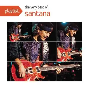 CD Santana: Playlist: The Very Best Of Santana