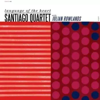 CD Santiago Quartet: Language Of The Heart