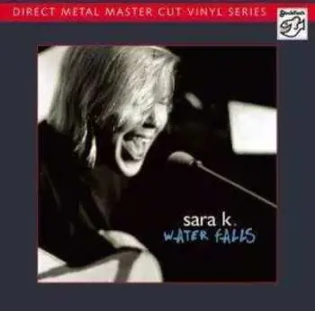 2LP Sara K.: Water Falls LTD