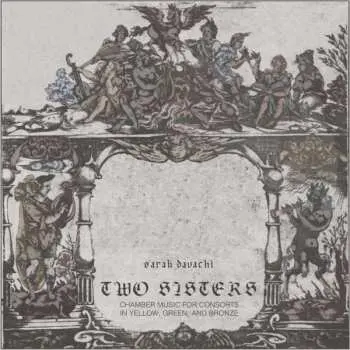 2CD Sarah Davachi: Two Sisters