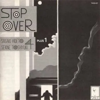2LP Sasaki Hideto - Sekine Toshiyuki Quartet + 1: Stop Over LTD