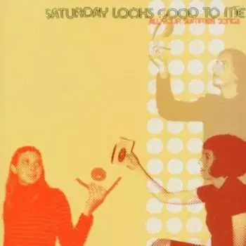 CD Saturday Looks Good To Me: All Your Summer Songs