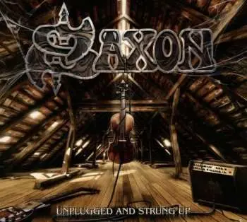 2CD Saxon: Unplugged And Strung Up