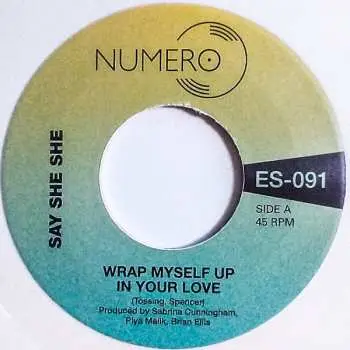 SP Say She She: Wrap Myself Up In Your Love CLR | LTD