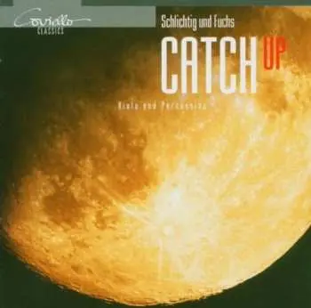 CD Hariolf Schlichtig: Catch Up: Viola & Percussion