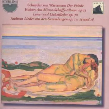 CD Franz Xaver Schnyder von Wartensee: Der Friede : Aus Mirza-Schaffy-Album, Op. 13 : Lenz- Und Liebeslieder Fur Chor Und Klavier Zu 4 Handen, Op. 72 : Lieder Aus Den Sammlungen Op.10, Op.15 And Op.16