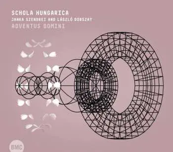 CD Schola Hungarica & Janka Szendrei & Laszlo: Adventus Domini
