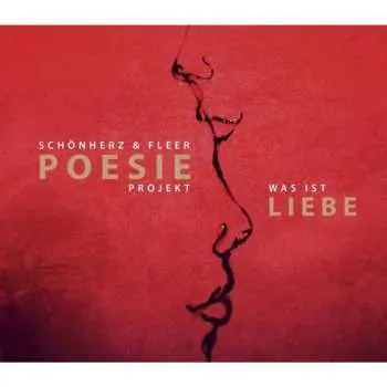 CD Schönherz & Fleer: Poesie Projekt: Was Ist Liebe (jewelcase Version)
