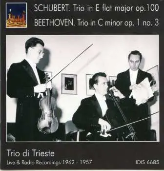 CD Franz Schubert: Trio In E Flat Major Op.100 / Trio In C Minor Op.1 No.3 (Live & Radio Recordings 1962-1957)