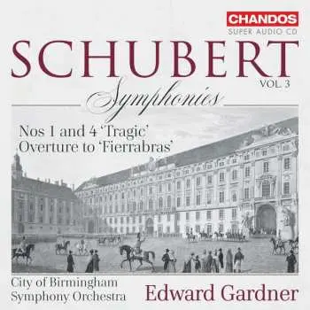 SACD Franz Schubert: Symphonies Vol. 3: Nos 1 And 4 'Tragic', Overture To 'Fierrabras'