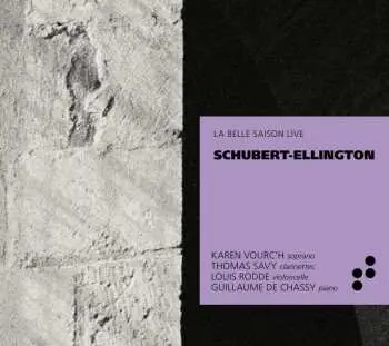 CD Franz Schubert: La Belle Saison Live
