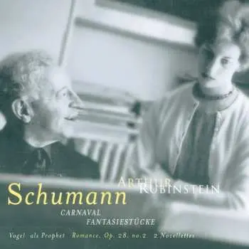 CD Robert Schumann: Carnaval, Fantasiestücke, Vogel Als Prophet, Romance Op.28 No.2, 2 Novelettes