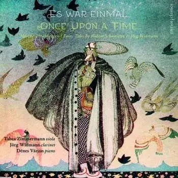 CD Schumann/widmann: Jörg Widmann,tabea Zimmermann & Denes Varjon - Es War Einmal