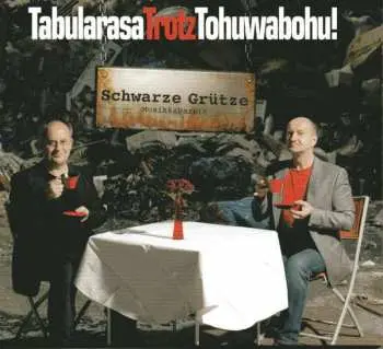 CD Schwarze Grütze: TabularasaTrotzTohuwabohu!