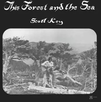 CD Scott Key: This Forest And The Sea