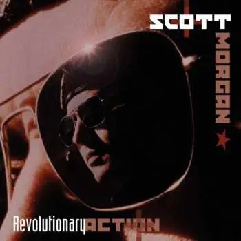 2CD Scott Morgan: Revolutionary Action