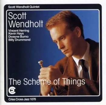 CD Scott Wendholt Quintet: The Scheme Of Things