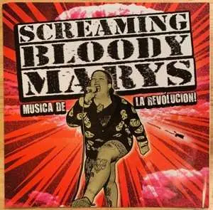 SP Screaming Bloody Marys: Musica De La Revolución!