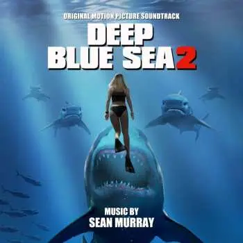 CD Sean Murray: Deep Blue Sea 2 (Original Motion Picture Soundtrack) LTD