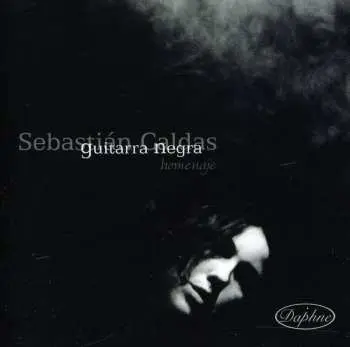CD Sebastián Caldas Zeballos: Guitarra Negra (Homenaje / Homage)
