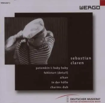 CD Sebastian Claren: Potemkin I: Baby Baby / Fehlstart (Detail) / Alkan / In der Hölle / Charms: Dub