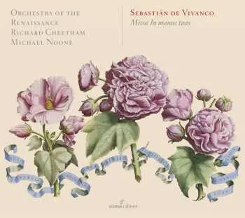 CD Sebastián De Vivanco: Missa In Manus Tuas
