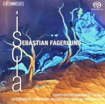SACD Sebastian Fagerlund: Clarinet Concerto / Partita / Isola