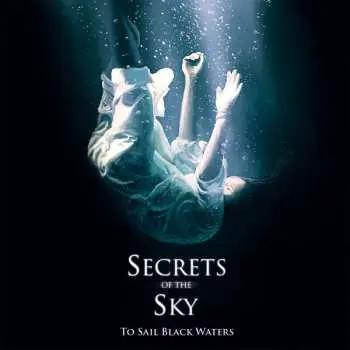 LP Secrets Of The Sky: To Sail Black Waters CLR | LTD
