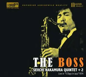 CD Seiichi Nakamura Quintet: The Boss - Live In "5 Days In Jazz" 1974