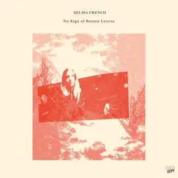 LP Selma French Bolstad: No Sign Of Rotten Leaves