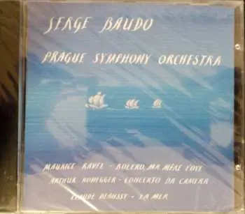 CD Serge Baudo: Bolero / Ma Mère L'Oye / Concerto Da Camera / La Mer