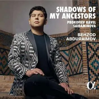 CD Behzod Abduraimov: Shadows Of My Ancestors