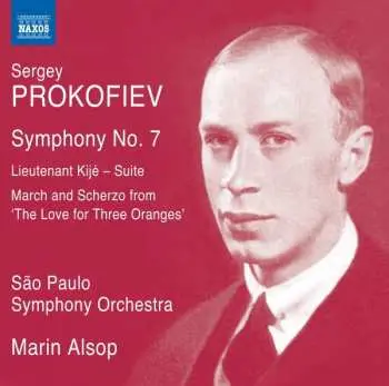 CD Sergei Prokofiev: Symphony No. 7; Lieutenant Kijé - Suite; March And Scherzo From "The Love For Three Oranges"