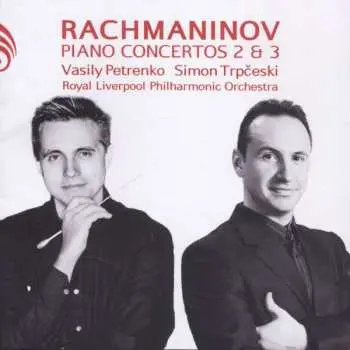 CD Sergei Vasilyevich Rachmaninoff: Piano Concertos 2 & 3