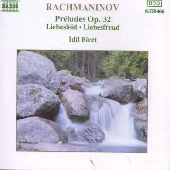 CD Sergei Vasilyevich Rachmaninoff: Preludes Op. 32 • Liebesleid • Liebesfreud