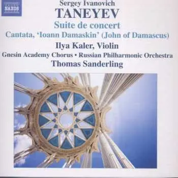 CD Sergey Ivanovich Taneyev: Suite de Concert, Cantata 'Ioann Damaskin'