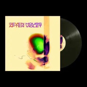 LP Seven Hours After Violet: Seven Hours After Violet CLR