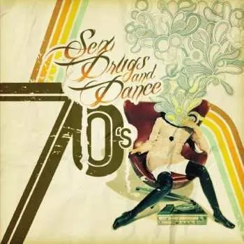 CD Sex Drugs & 70's Dance Music / Var: Sex Drugs & 70's Dance Music / Var