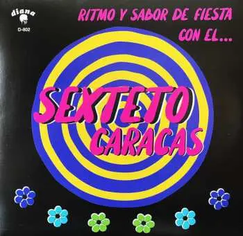 LP Sexteto Caracas: Ritmo Y Sabor De Fiesta Con El...
