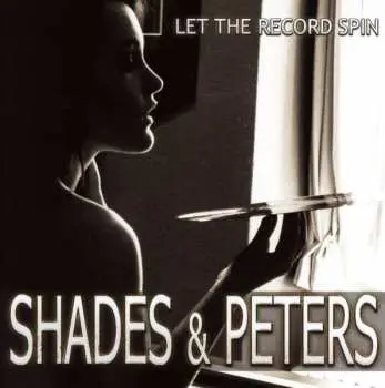 CD Shades & Peters: Let The Record Spin