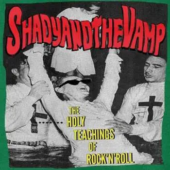 LP Shady And The Vamp: The Holy Teachings Of Rock'n'Roll