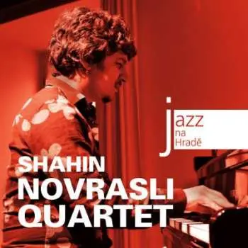 CD Shahin Novrasli Quartet: Jazz Na Hradě