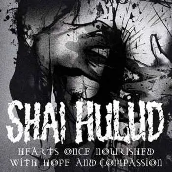 LP Shai Hulud: Hearts Once Nourished With Hope And Compassion LTD | CLR
