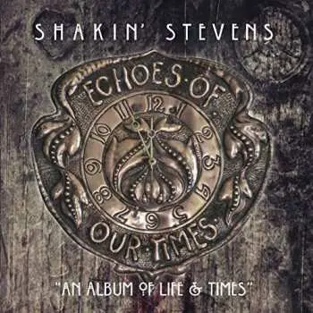 CD Shakin' Stevens: Echoes Of Our Times