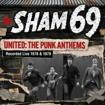 LP Sham 69: United: The Punk Anthems Recorded Live 1978 & 1979