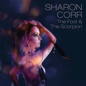 LP Sharon Corr: The Fool & The Scorpion