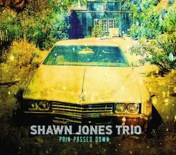 CD Shawn Jones Trio: Pain Passed Down