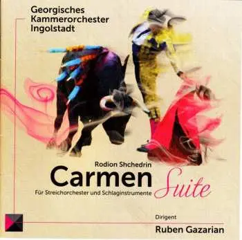 CD Shchedrin / Georgian Chamber Orchestra Ingolstadt: Rodion Shchedrin: Carmen Suite For Strings