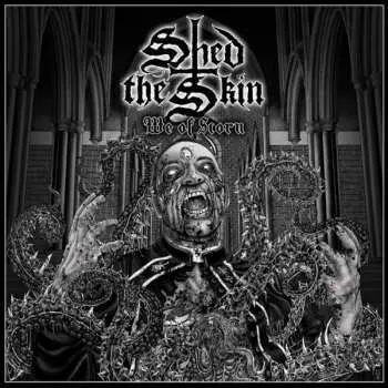 LP Shed The Skin: We Of Scorn LTD